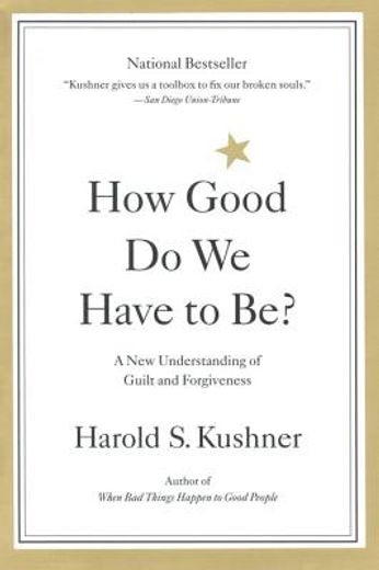 how good do we have to be?,a new understanding of guilt and forgiveness (in English)