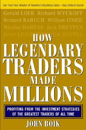How Legendary Traders Made Millions: Profiting from the Investment Strategies of the Gretest Traders of All Time (en Inglés)
