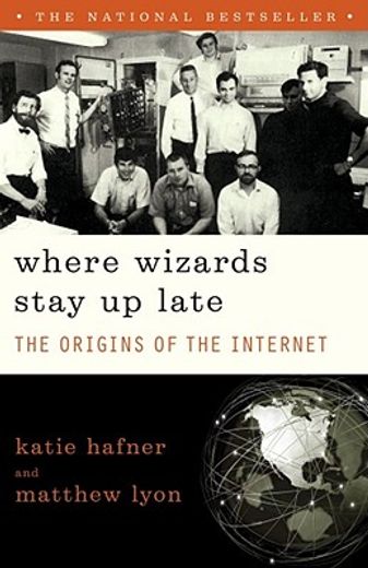 where wizards stay up late,the origins of the internet