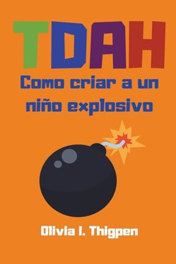 TDAH Como criar a un niño explosivo (in Spanish)