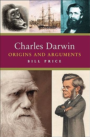 Charles Darwin: Origins and Arguments (in English)