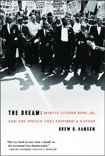 the dream,martin luther king, jr., and the speech that inspired a nation (en Inglés)