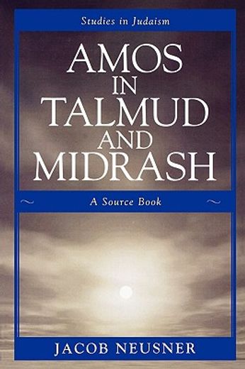 amos in talmud and midrash,a source book