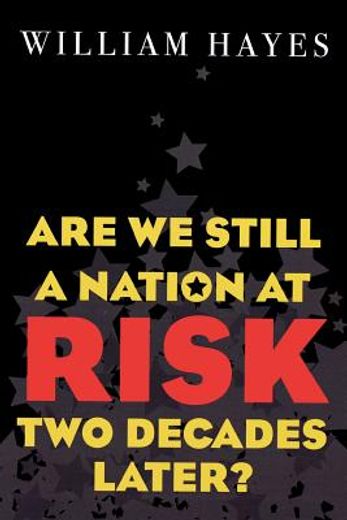 are we still a nation at risk two decades later?