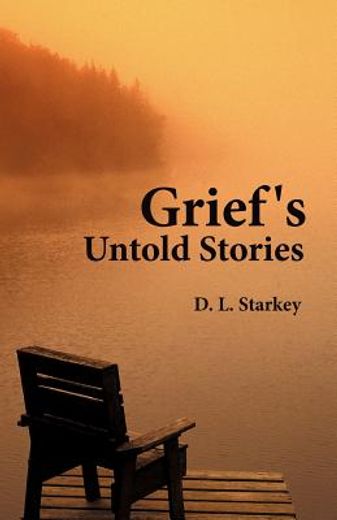 grief`s untold stories (en Inglés)