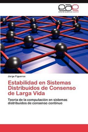 estabilidad en sistemas distribuidos de consenso de larga vida