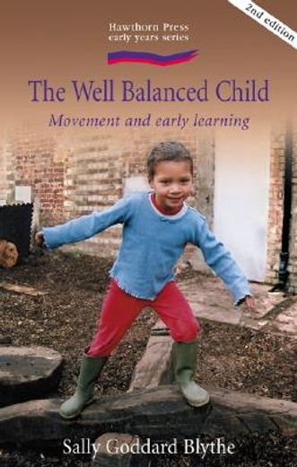 the well balanced child: movement and early learning