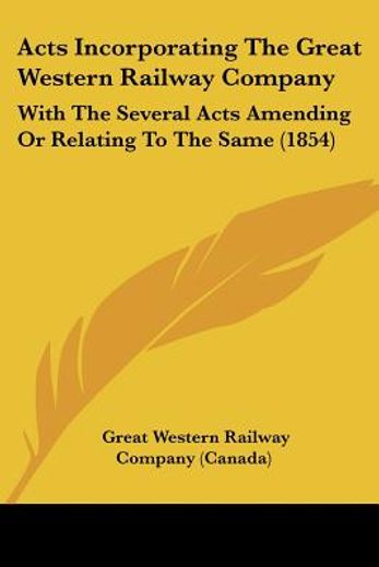 acts incorporating the great western rai