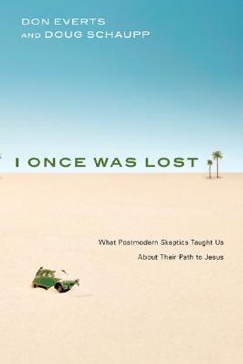 i once was lost,what postmodern skeptics taught us about their path to jesus (in English)