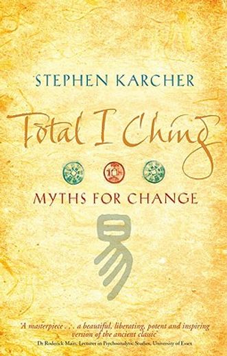 total i ching,myths for change (en Inglés)