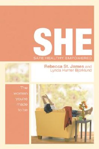 she,safe, healthy, empowered : the woman you´re made to be