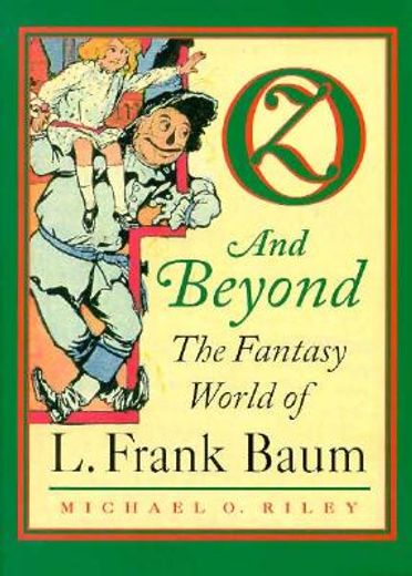 oz and beyond,the fantasy world of l. frank baum