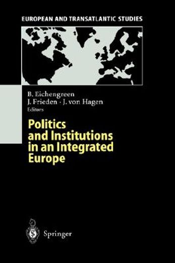 politics and institutions in an integrated europe