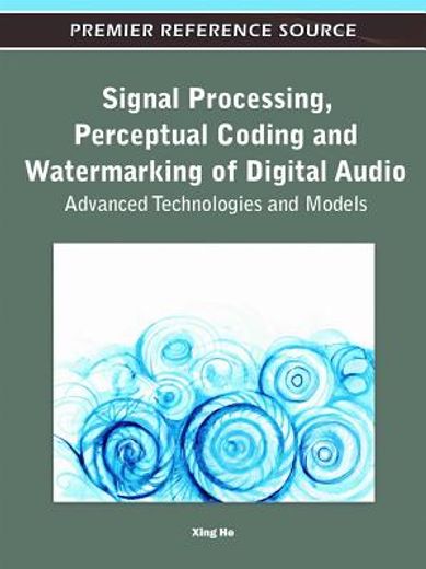 signal processing, perceptual coding and watermarking of digital audio,advanced technologies and models