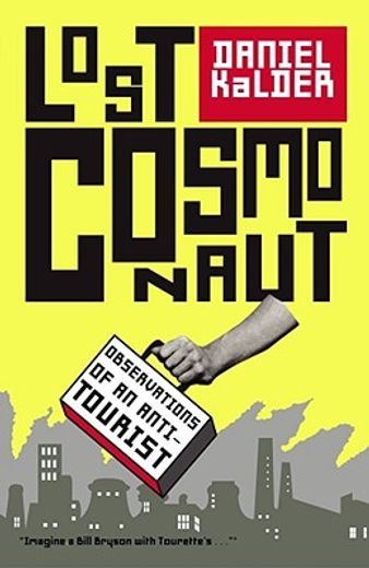 lost cosmonaut,observations of an anti-tourist (in English)