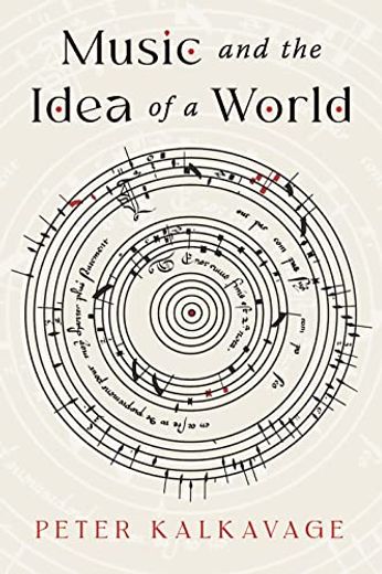 Music and the Idea of a World (en Inglés)