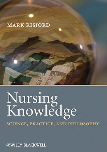 nursing knowledge,science, practice, and philosophy (en Inglés)