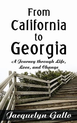 from california to georgia,a journey through life, love, and change (in English)