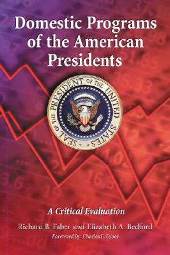 domestic programs of the american presidents,a critical evaluation