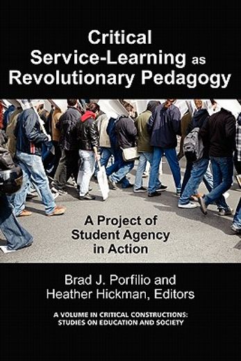 critical-service learning as a revolutionary pedagogy,a project of student agency in action
