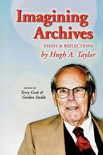 imagining archives,essays and reflections