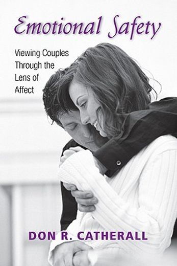 emotional safety,viewing couples through the lens of affect