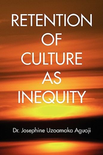 retention of culture as inequity
