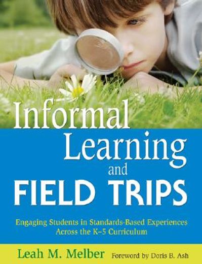 informal learning and field trips,engaging students in standards-based experiences across the k-5 curriculum
