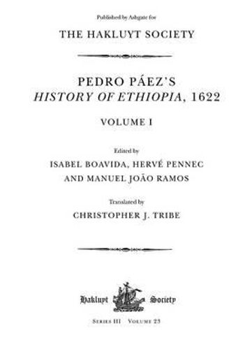 Pedro Páez's History of Ethiopia, 1622 / Volume I (en Inglés)