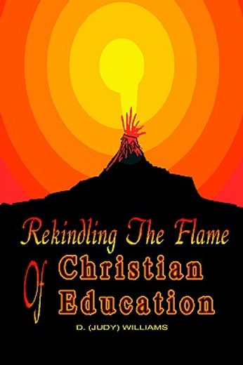 rekindling the flame of christian educat