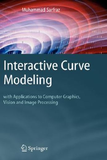 interactive curve modeling,with applications to computer graphics, vision and image processing