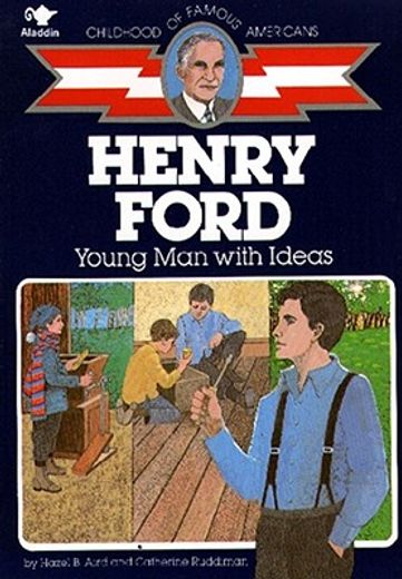 henry ford,young man with ideas