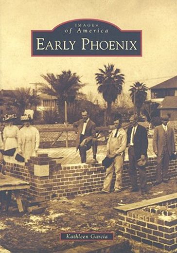 early phoenix, arizona