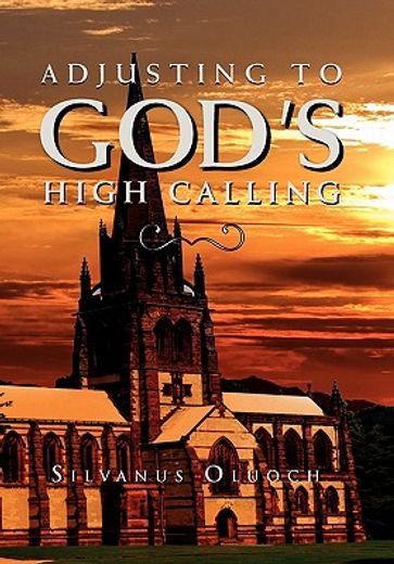 adjusting to god`s high calling