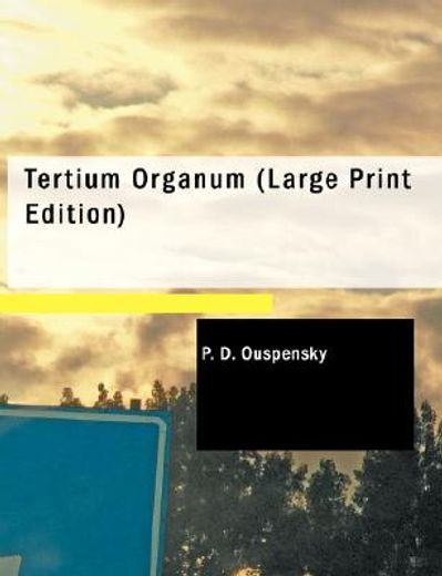 tertium organum (large print edition)