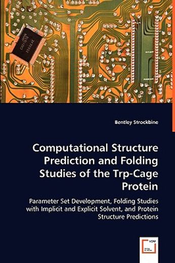 computational structure prediction and folding studies of the trp-cage protein