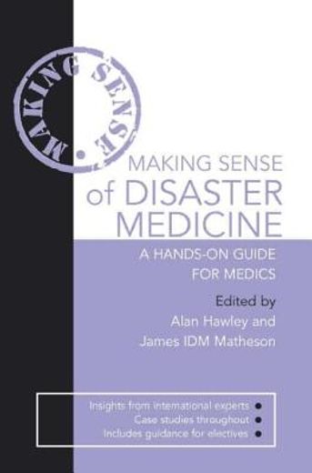 making sense of a disaster,a hands-on guide for medics