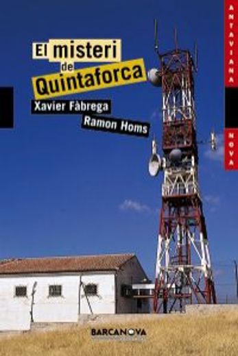 El misteri de Quintaforca (Llibres Infantils I Juvenils - Antaviana - Antaviana Nova) (in Catalá)