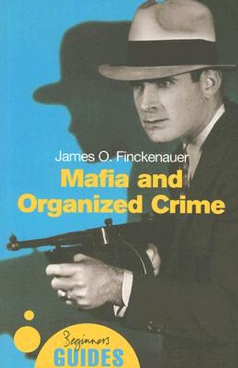 mafia and organized crime,a beginner´s guide
