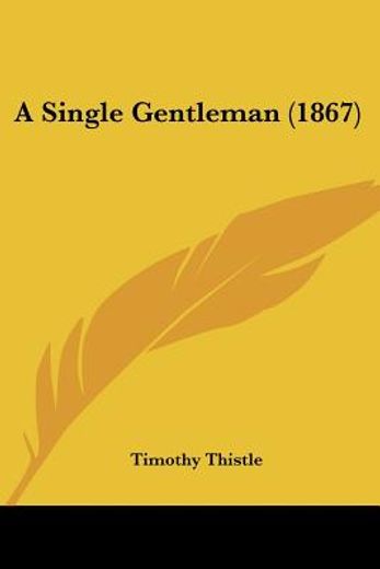 a single gentleman (1867)