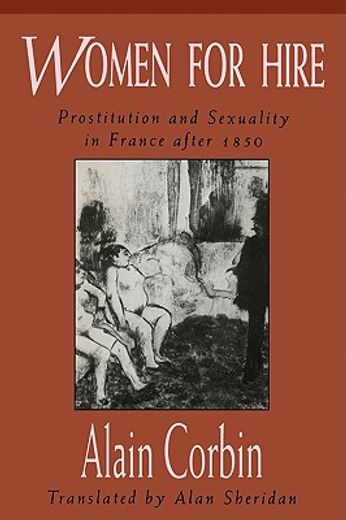 women for hire,prostitution and sexuality in france after 1850