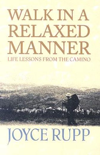 walk in a relaxed manner,life lessons from the camino