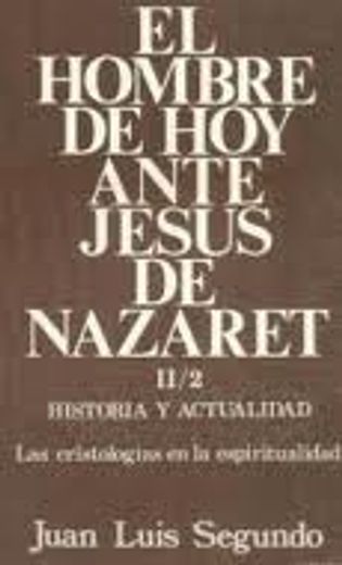 El hombre de hoy ante jesús de nazaret (in Spanish)