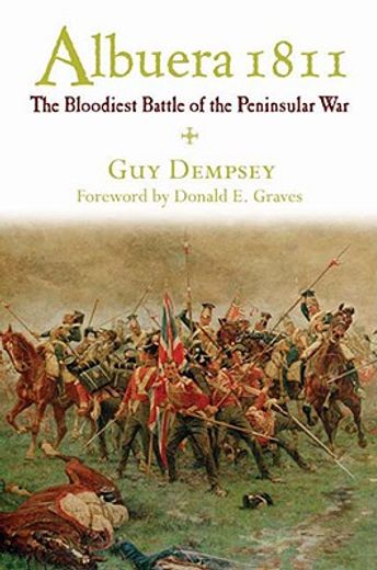 Albuera 1811: The Bloodiest Battle of the Peninsular War (en Inglés)