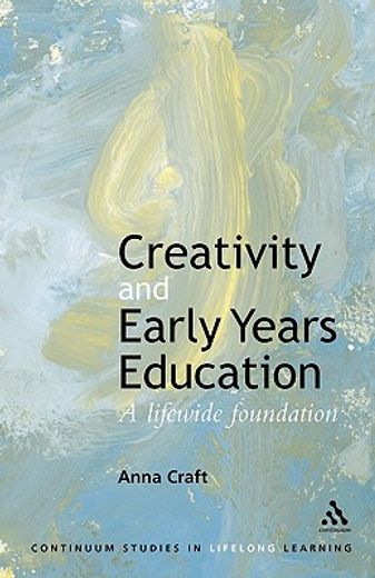 creativity and early years education,a lifewide foundation