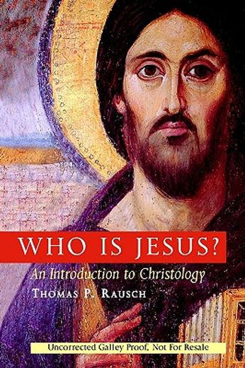 who is jesus?,an introduction to christology