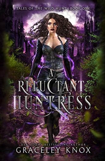 A Reluctant Huntress (Tales of the Wild Hunt) (en Inglés)