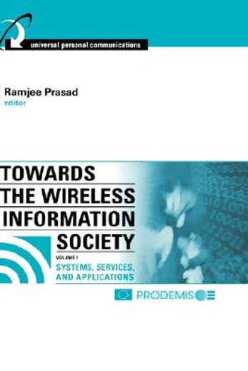 towards the wireless information society,systems, services, and applications
