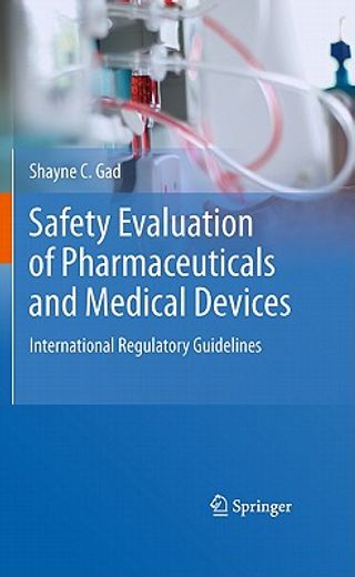 safety evaluation of pharmaceuticals and medical devices,international regulatory guidelines