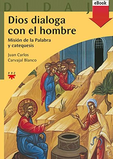 Dios dialoga con el hombre  (Didajé) (Spanish Edition)